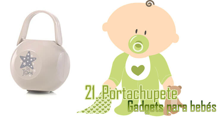 Gadgets Imprescindibles para bebÃ©s - Portachupete